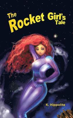 The Rocket Girl's Tale 1