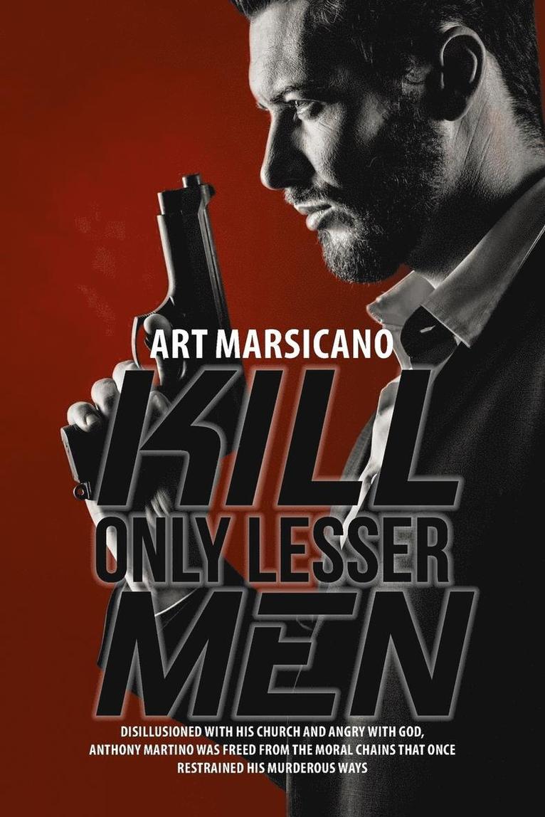 Kill Only Lesser Men 1