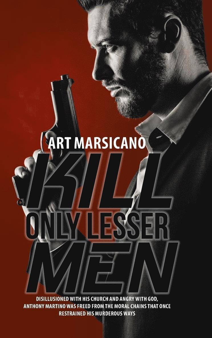 Kill Only Lesser Men 1