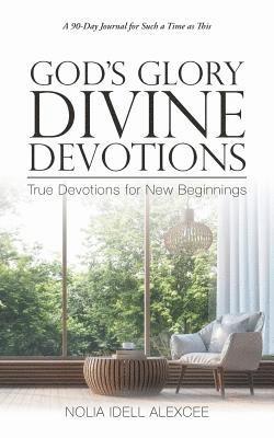 God's Glory Divine Devotions 1