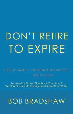 Don't Retire to Expire 1