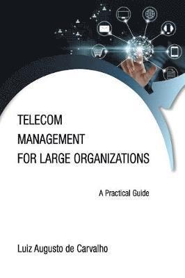 bokomslag Telecom Management for Large Organizations