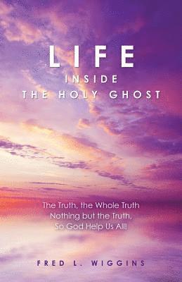 Life inside the Holy Ghost 1