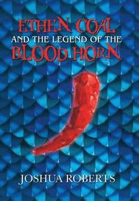 bokomslag Ethen Coal and the Legend of the Blood Horn