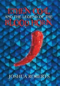 bokomslag Ethen Coal and the Legend of the Blood Horn