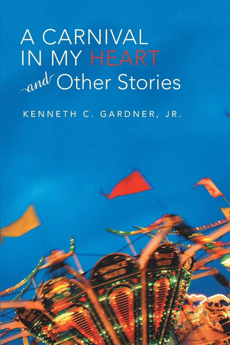 A Carnival in My Heart and Other Stories 1