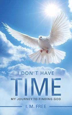 I M Free - I Don't Have Time, Häftad