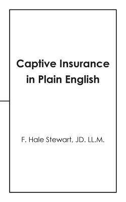 bokomslag Captive Insurance in Plain English