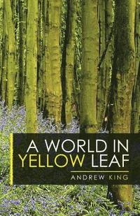 bokomslag A World in Yellow Leaf