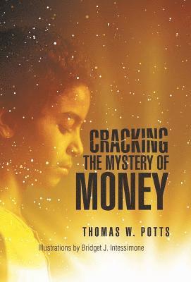 bokomslag Cracking the Mystery of Money