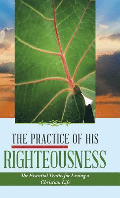 The Practice of His Righteousness 1