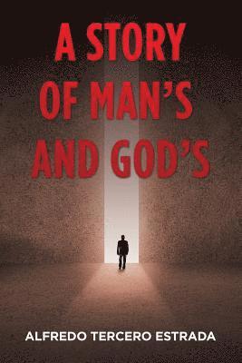 A Story of Man'S and God'S 1