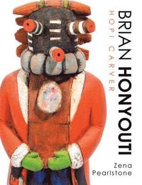 bokomslag Brian Honyouti: Hopi Carver