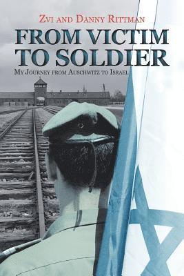 Danny Rittman - From Victim to Soldier, Häftad
