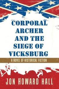 bokomslag Corporal Archer and the Siege of Vicksburg