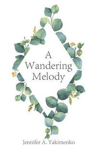 bokomslag A Wandering Melody