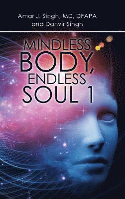 Mindless Body, Endless Soul 1 1