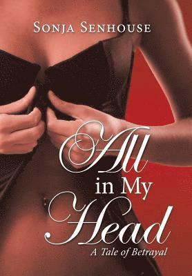 Sonja Senhouse - All in My Head, Inbunden