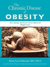 bokomslag The Chronic Disease of Obesity