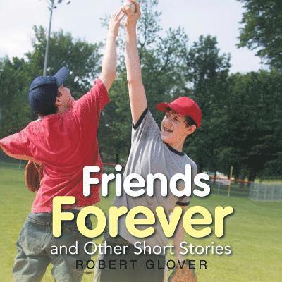 Friends Forever and Other Short Stories 1