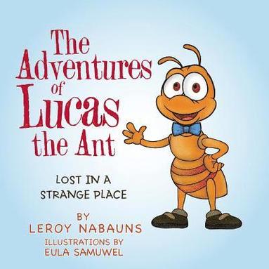 bokomslag Adventures of Lucas the Ant
