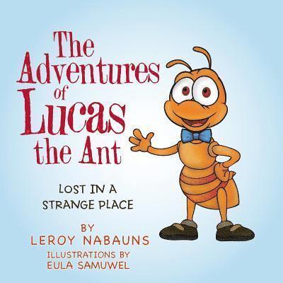 The Adventures of Lucas the Ant 1