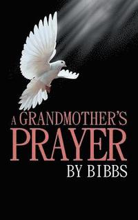 bokomslag A Grandmother'S Prayer