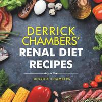 bokomslag Derrick Chambers' Renal Diet Recipes