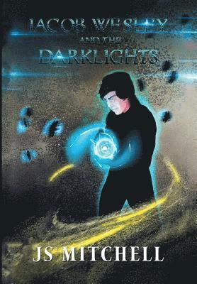 Jacob Wesley and the Darklights 1