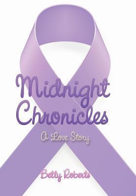 Betty Roberts - Midnight Chronicles, Inbunden