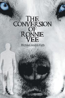 The Conversion of Ronnie Vee 1