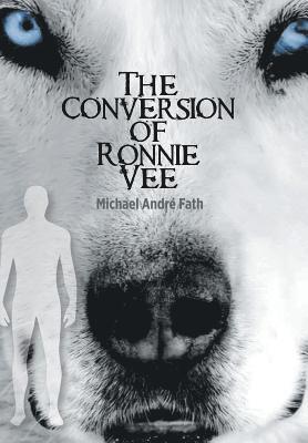 The Conversion of Ronnie Vee 1