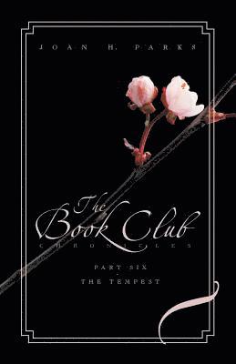 Joan H Parks, Joan H. Parks - Book Club Chronicles-Part Six-The Tempest, Häftad