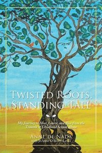 bokomslag Twisted Roots, Standing Tall
