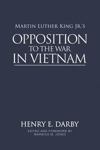 bokomslag Martin Luther King Jr.'s Opposition to the War in Vietnam