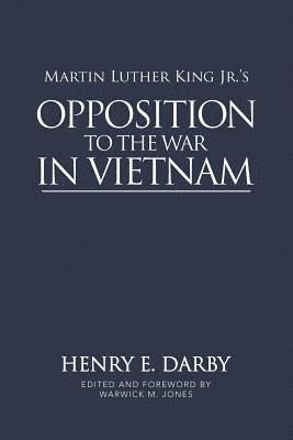 Martin Luther King Jr.'s Opposition to the War in Vietnam 1