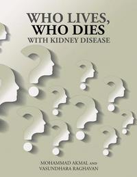 bokomslag Who Lives, Who Dies with Kidney Disease