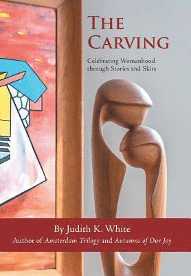 Judith K White - Carving, Inbunden
