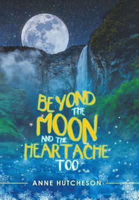 Beyond the Moon and the Heartache Too 1