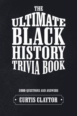 bokomslag The Ultimate Black History Trivia Book