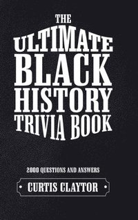 bokomslag Ultimate Black History Trivia Book