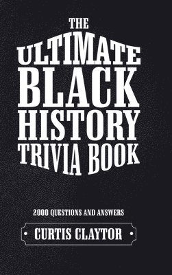 bokomslag The Ultimate Black History Trivia Book