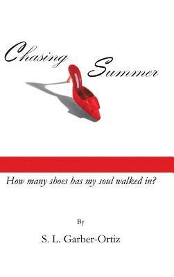 S L Garber-Ortiz - Chasing Summer, Inbunden