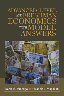 Advanced-Level and Freshman Economics with Model Answers 1