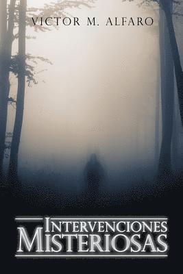 Intervenciones Misteriosas 1