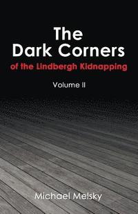 bokomslag The Dark Corners of the Lindbergh Kidnapping