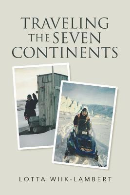 bokomslag Traveling the Seven Continents