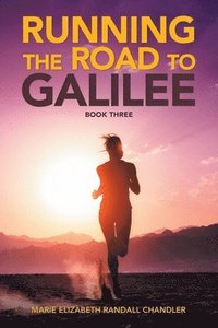 bokomslag Running The Road To Galilee