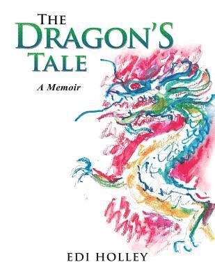 Edi Holley - Dragon'S Tale, Häftad