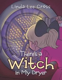 bokomslag There's a Witch in My Dryer